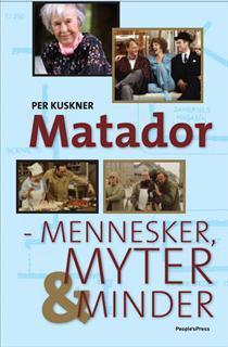 Matador- mennesker, myter & minder