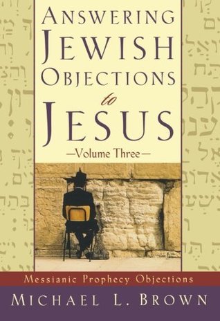 Answering Jewish Objections to Jesus, Volume 3 book cover