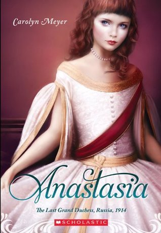Anastasia: The Last Grand Duchess, Russia, 1914 (The Royal Diaries)