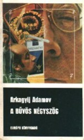 A bűvös négyszög by Arkadij Adamov | Goodreads