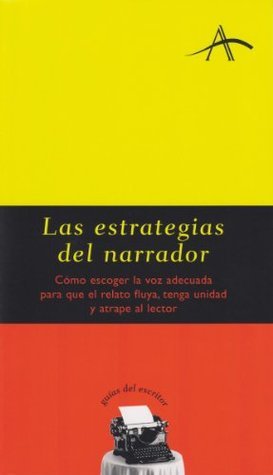 Las estrategias del narrador (Guias Del Escritor book cover