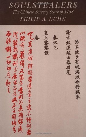 Soulstealers: The Chinese Sorcery Scare of 1768