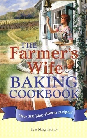 The Farmer's Wife Baking Cookbook