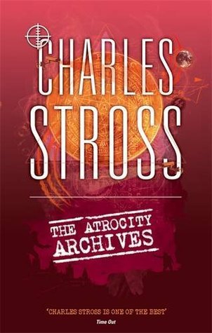 The Atrocity Archives (Laundry Files, #1)