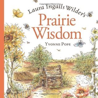 Laura Ingalls Wilder's Prairie Wisdom book cover
