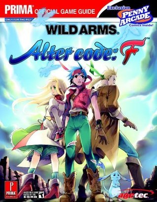 Wild Arms: Alter Code F by Prima Publishing | Goodreads