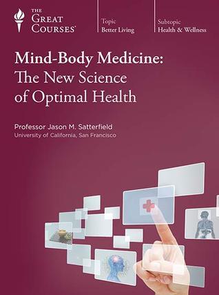 Mind-Body Medicine: The New Science of Optimal Health
