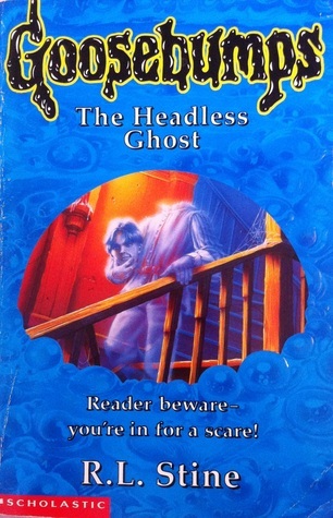 The Headless Ghost (Goosebumps, #37)