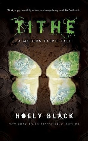 Tithe (Modern Faerie Tales, #1)