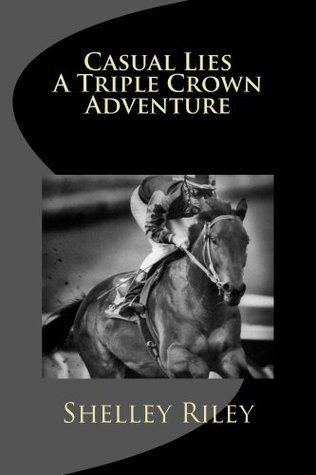 Casual Lies - A Triple Crown Adventure