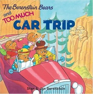 The Berenstain Bears and Too Much Car Trip book cover