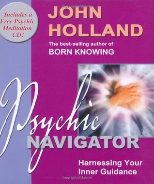 Psychic Navigator: Harnessing Your Inner Guidance