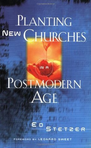 Planting New Churches in a Postmodern Age book cover