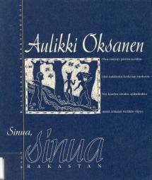 Sinua, Sinua Rakastan: Kauneimmat Rakkausrunot