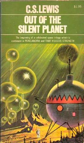 Out of the Silent Planet (Space Trilogy, #1)