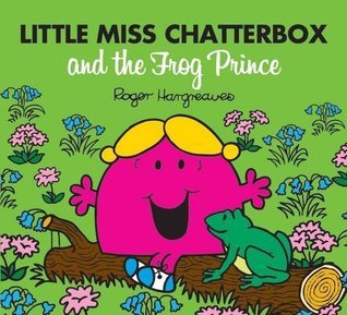 Little Miss Chatterbox and the Frog Prince book cover