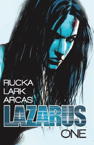 Lazarus, Vol. 1: Family (Lazarus, #1-4)