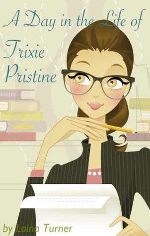 A Day in the Life of Trixie Pristine
