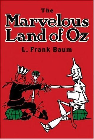 The Marvelous Land of Oz (Oz, #2)