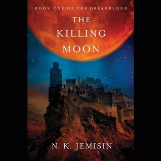 The Killing Moon (Dreamblood, #1)