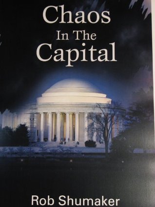 Chaos in the Capital