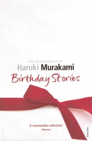 Birthday Stories: Selected and Introduced by Haruki Murakami
