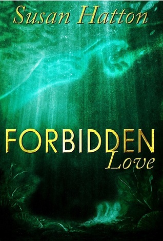 Forbidden Love by Susan Hatton | Goodreads