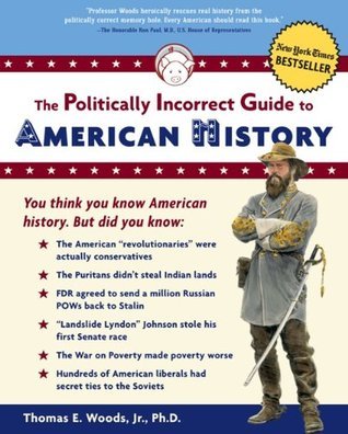 Politically Incorrect Communist Politically Incorrect Guide to American History by Thomas E. Woods Jr ...