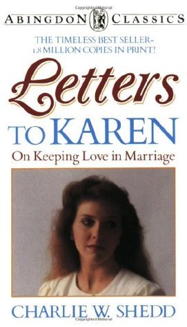 Letters to Karen: On Keeping Love in Marriage