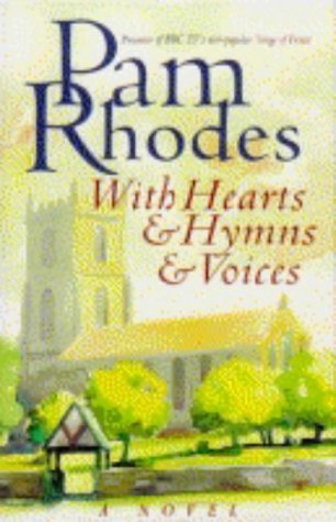 With Hearts and Hymns and Voices by Pam Rhodes | Goodreads