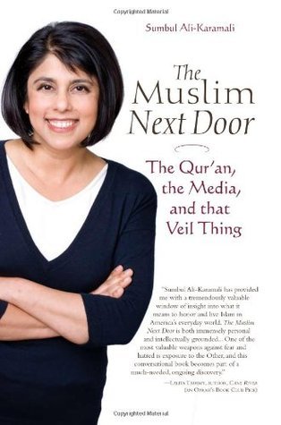The Muslim Next Door: The Qurʼan, the Media, and That Veil Thing cover
