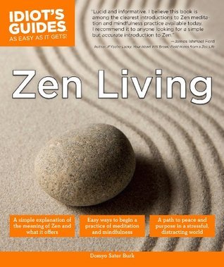 Zen Living: A Simple Explanation of the Meaning of Zen and What It ...