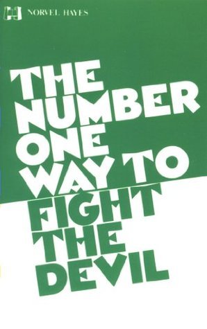 Number One Way To Fight the Devil