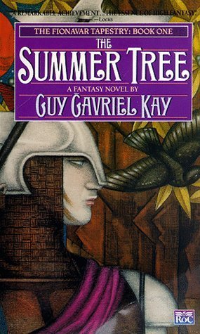 The Summer Tree (The Fionavar Tapestry #1)