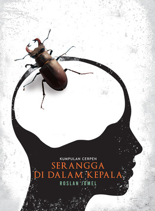 Kumpulan Cerpen Serangga di Dalam Kepala book cover