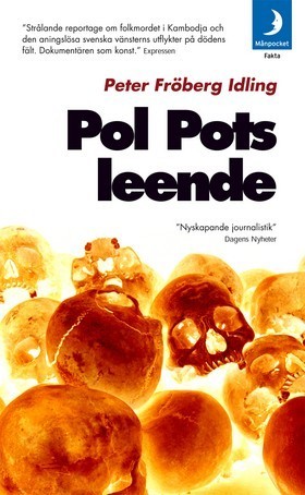 Pol Pots leende: Om en svensk resa genom röda khmerernas Kambodja