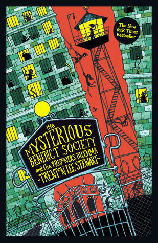 The Mysterious Benedict Society and the Prisoner's Dilemma (The Mysterious Benedict Society, #3)