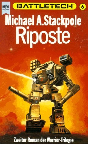 Riposte (Battletech, #6) by Michael A. Stackpole | Goodreads
