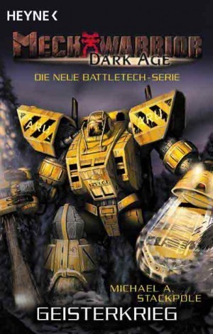 Geisterkrieg (Mechwarrior Dark Age, #1) by Michael A. Stackpole | Goodreads