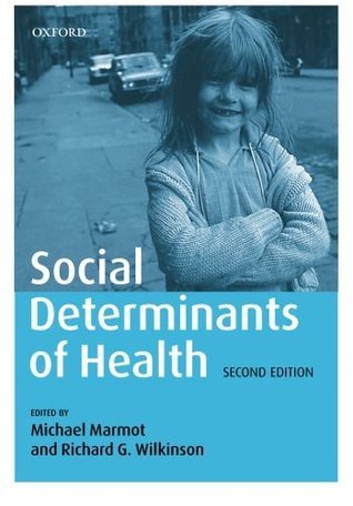 Social Determinants of Health by Richard G. Wilkinson | Goodreads