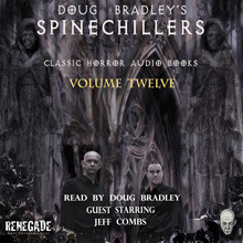 Doug Bradley Spinechillers, Vol. 12