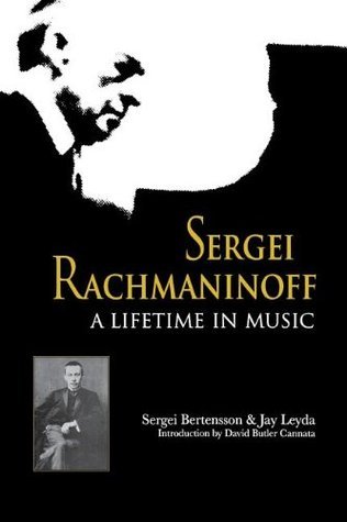 Sergei Rachmaninoff: A Lifetime in Music