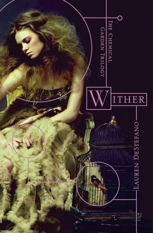 Wither (Chemical Garden Book 1)
