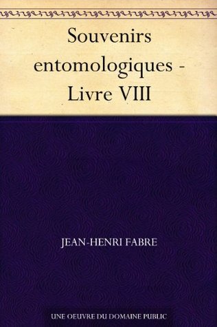 Souvenirs Entomologiques Tome VIII - J.H. Fabre - État Correct