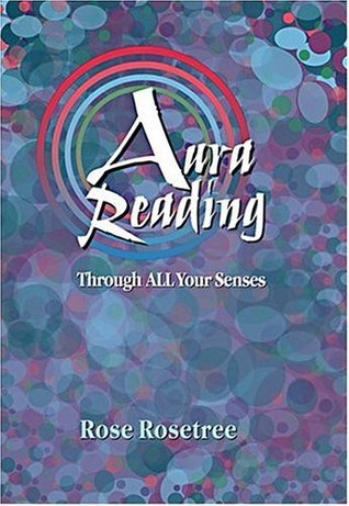 Aura Reading Through All Your Senses: Celestial Perception Made Practical