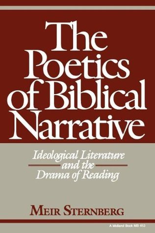 The Poetics of Biblical Narrative: Ideological Literature and the Drama of Reading