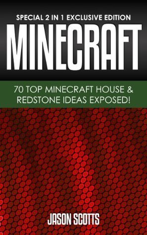 MineCraft : 70 Top Minecraft House & Redstone Ideas Exposed!: by Jason ...