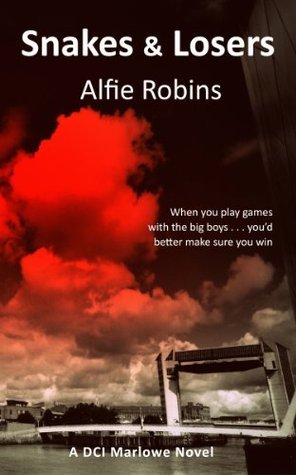 Snakes and Losers: A DCI Marlowe novel
