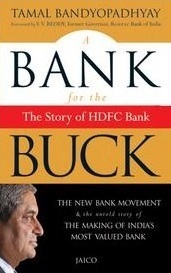 A Bank for The Buck, The Story of HDFC Bank