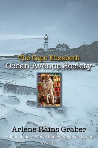 The Cape Elizabeth Ocean Avenue Society by Arlene.Rains Graber | Goodreads